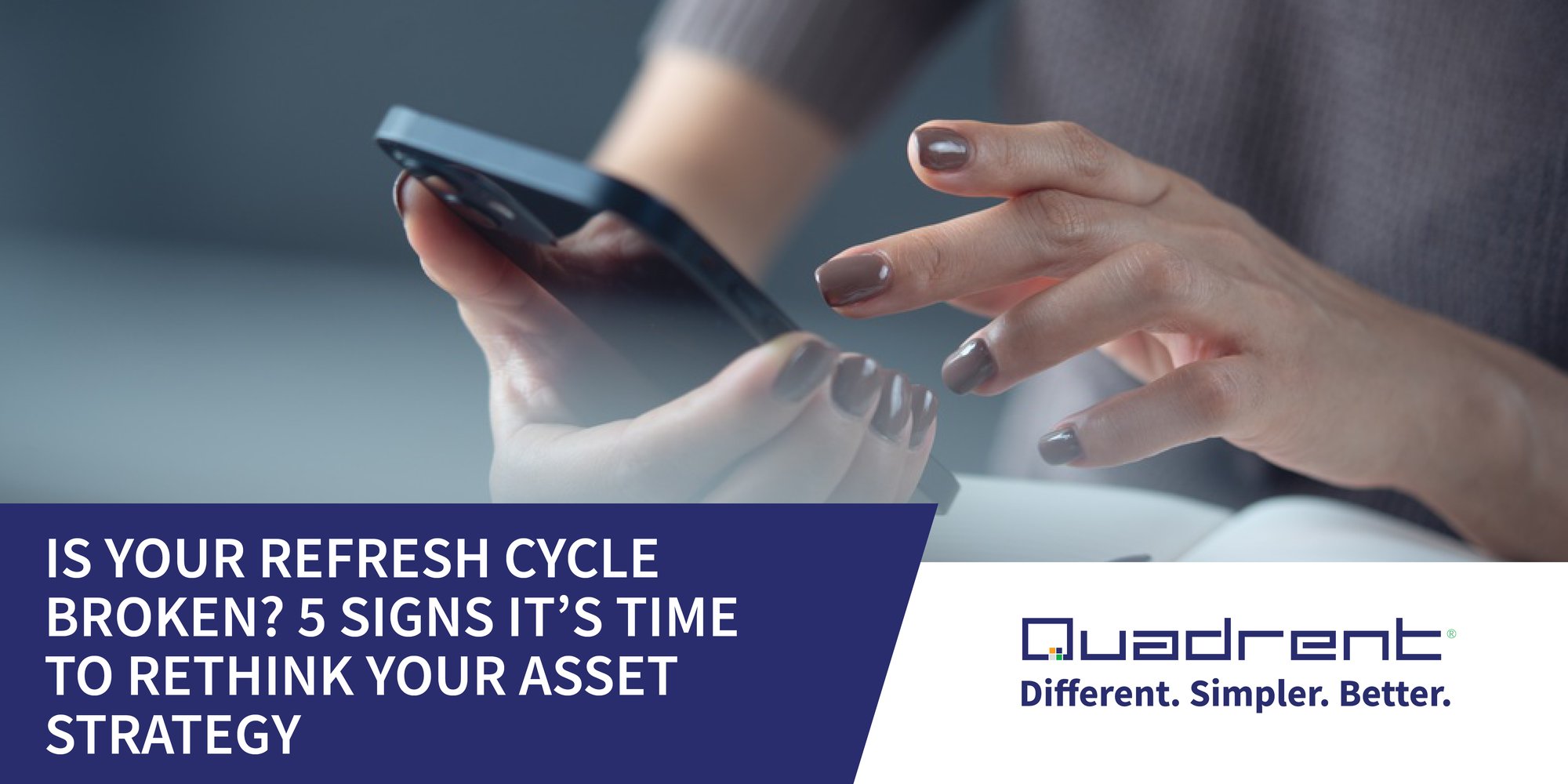 Is your refresh cycle broken - 5 signs its time to rethink your asset strategy Is your refresh cycle broken - 5 signs its time to rethink your asset strategy