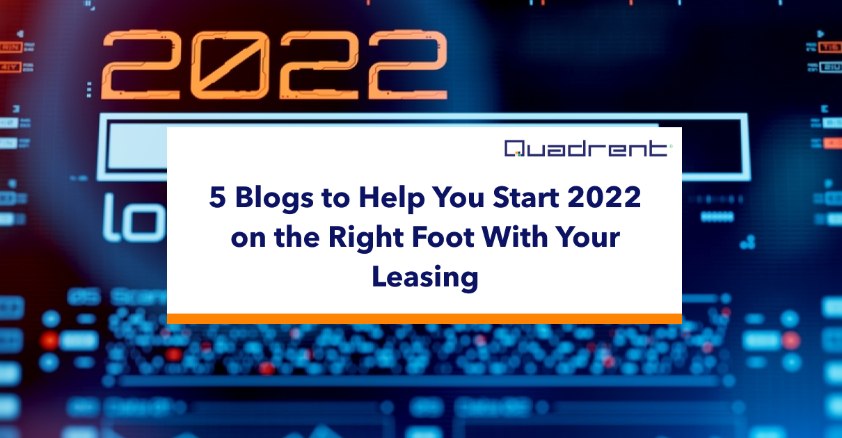 5 Blogs to Help You Start 2022 on the Right Foot With Your Leasing
