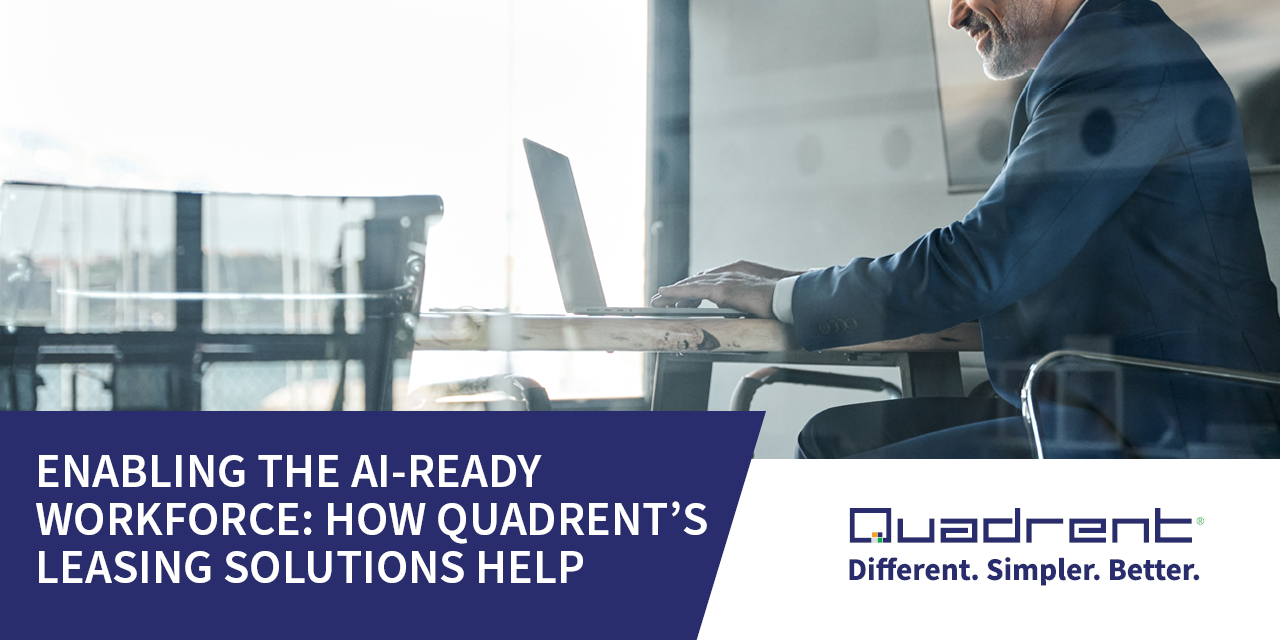 Enabling the AI-ready workforce: How Quadrent’s leasing solutions help