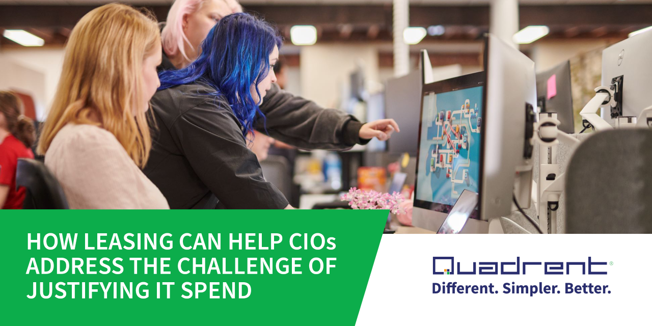 How Leasing Can Help CIOs Address the Challenge of Justifying IT Spend