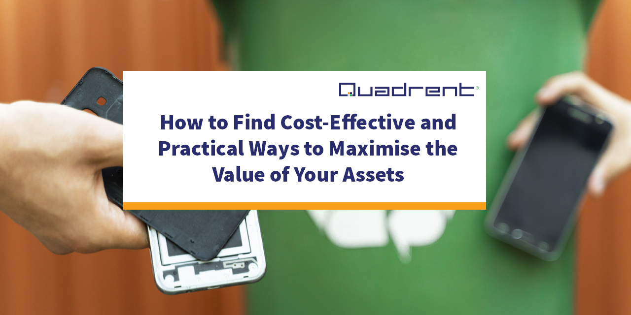 How to Find Cost-Effective and Practical Ways to Maximise the Value of Your Assets