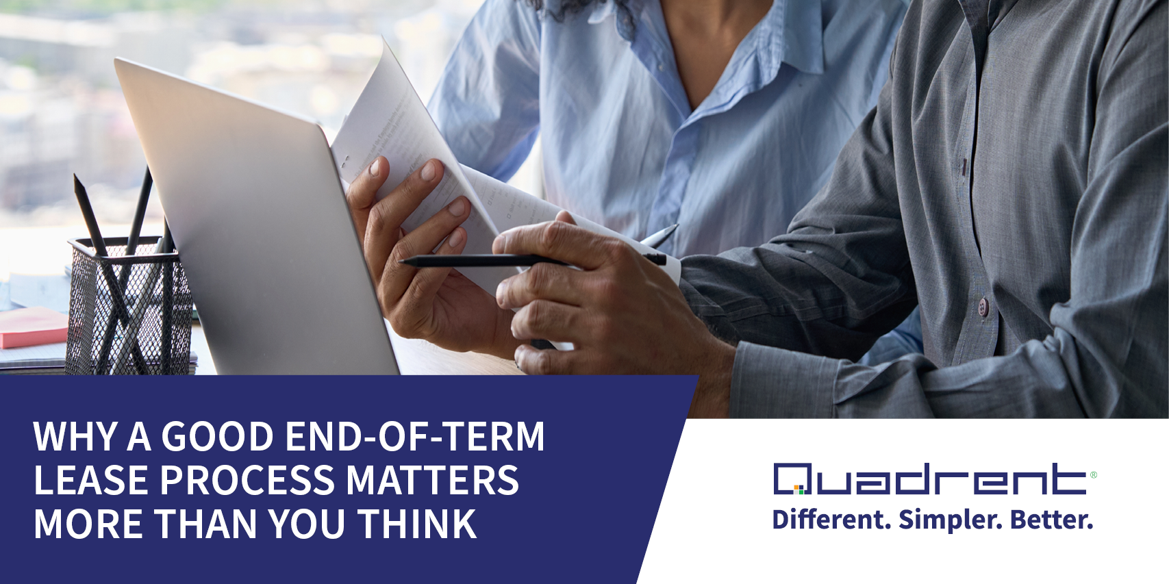 Why a good end-of-term lease process matters more than you think